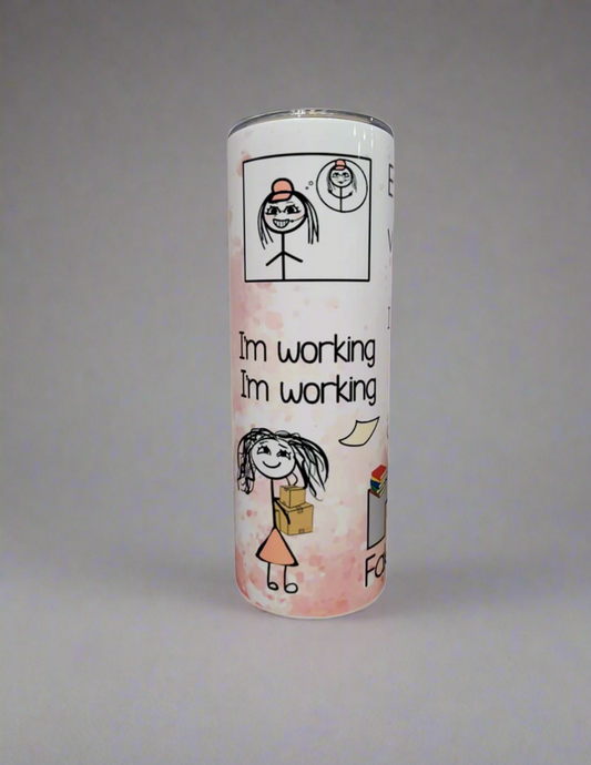 "I Don’t Want to Work Anymore" Funny Quote 20ozTumbler